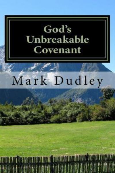 Cover for Mark Dudley · God's Unbreakable Covenant (Paperback Book) (2015)