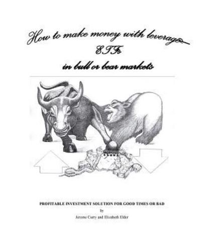 Cover for Elizabeth Elder · How To Make Money With Leveraged ETFs In Bull or Bear Market (Paperback Book) (2015)