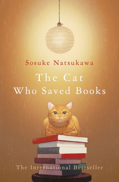 Cover for Sosuke Natsukawa · The Cat Who Saved Books (Hardcover Book) (2021)