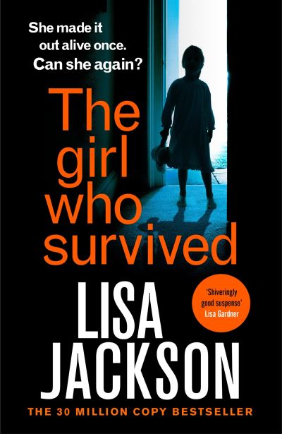 Cover for Lisa Jackson · The Girl Who Survived: an absolutely gripping thriller from the international bestseller that will keep you on the edge of your seat (Pocketbok) (2023)