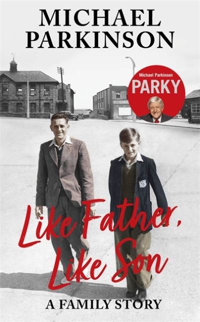 Cover for Michael Parkinson · Like Father, Like Son: A family story (Paperback Book) (2020)