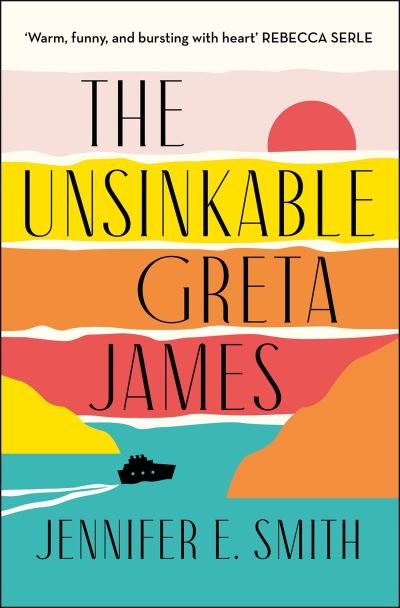 Cover for Jennifer E. Smith · The Unsinkable Greta James (Paperback Book) (2023)