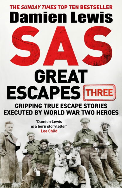 Cover for Damien Lewis · SAS Great Escapes Three: Gripping True Escape Stories Executed by World War Two Heroes (Paperback Bog) (2025)