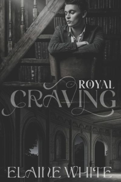 Cover for Elaine White · A Royal Craving (Pocketbok) (2016)