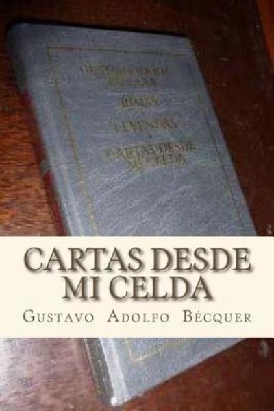 Cover for Gustavo Adolfo Becquer · Cartas desde mi Celda (Pocketbok) (2016)