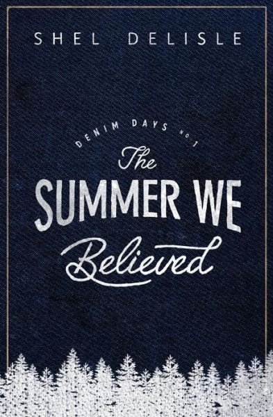Cover for Shel Delisle · The Summer We Believed (Paperback Book) (2016)