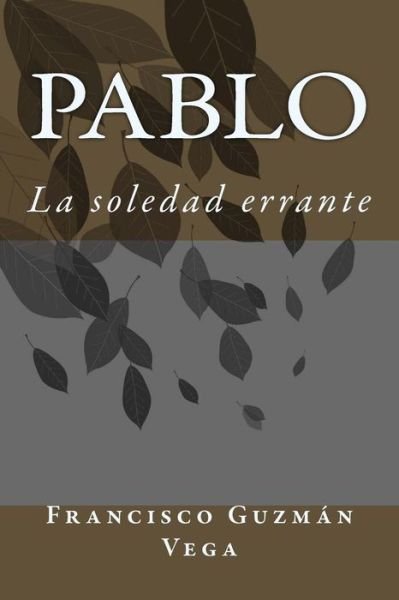 Cover for Francisco Guzmán Vega · Pablo (Paperback Bog) (2016)