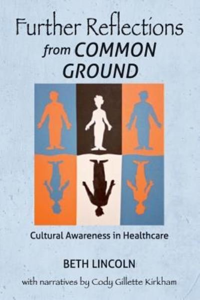 Cover for Beth Lincoln · Further Reflections from Common Ground : Cultural Awareness in Healthcare (Paperback Bog) (2017)