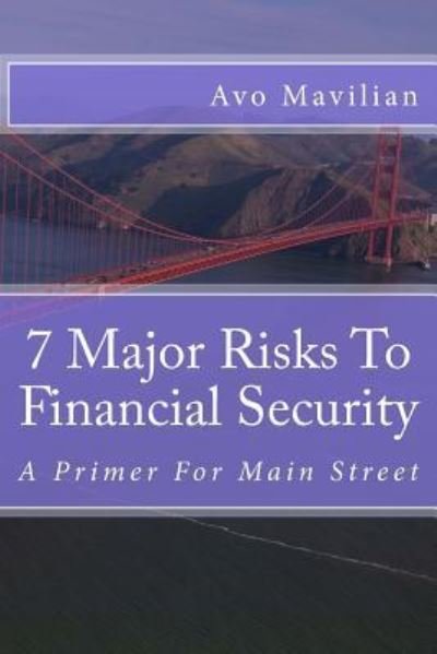 Cover for Avo Mavilian · 7 Major Risks To Financial Security (Paperback Book) (2017)