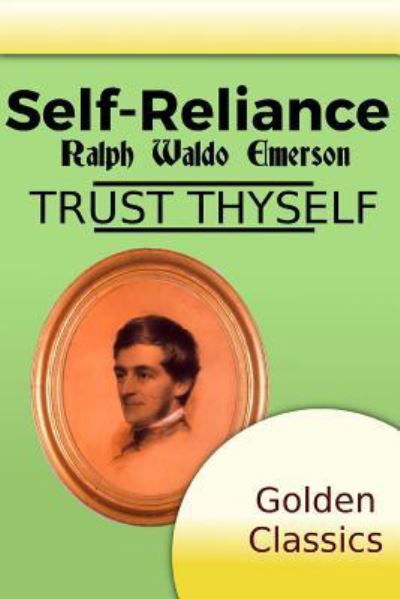 Self-Reliance - Ralph Waldo Emerson - Książki - Createspace Independent Publishing Platf - 9781544000473 - 28 lutego 2017