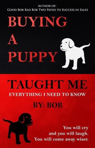 Cover for Bob · Buying a Puppy Taught Me Everything I Need To Know (Paperback Bog) (2017)