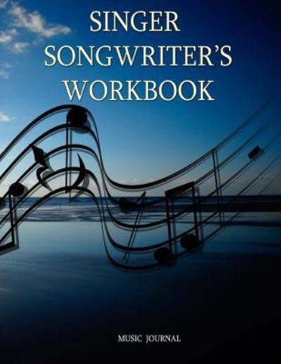 Cover for Music Journal · Singer Songwriter's Workbook (Paperback Book) (2017)