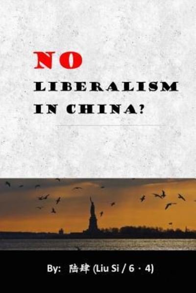 Cover for Si Liu · No Liberalism in China? (Paperback Book) (2017)