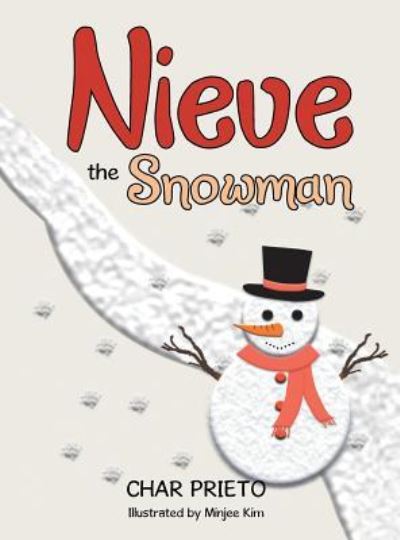 Cover for Char Prieto · Nieve the Snowman (Hardcover Book) (2017)