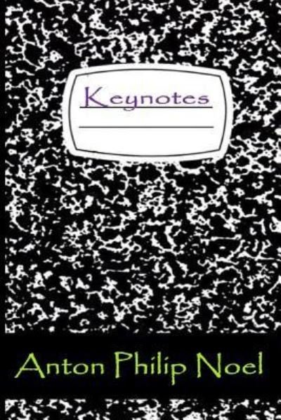 Keynotes - No - Books - Createspace Independent Publishing Platf - 9781546882473 - August 26, 2014
