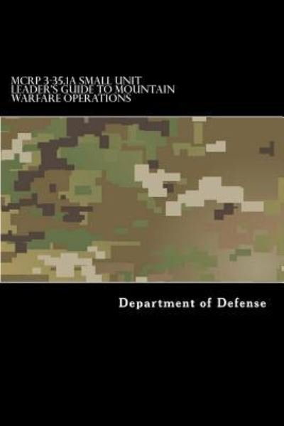 Cover for Taylor Anderson · MCRP 3-35.1A Small Unit Leader's Guide to Mountain Warfare Operations (Taschenbuch) (2017)
