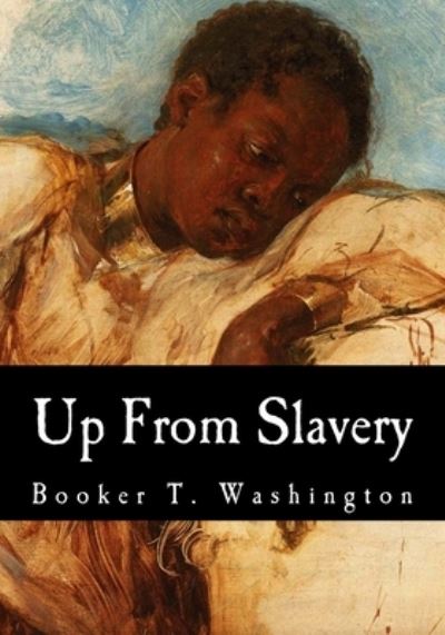 Cover for Booker T Washington · Up From Slavery (Paperback Book) (2017)