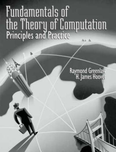 Cover for Greenlaw, Raymond (Armstrong Atlantic State University) · Fundamentals of the Theory of Computation: Principles and Practice: Principles and Practice (Paperback Book) (1998)