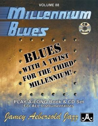 Cover for Jamey Aebersold · Jamey Aebersold Jazz -- Millennium Blues, Vol 88 (Book) (2015)