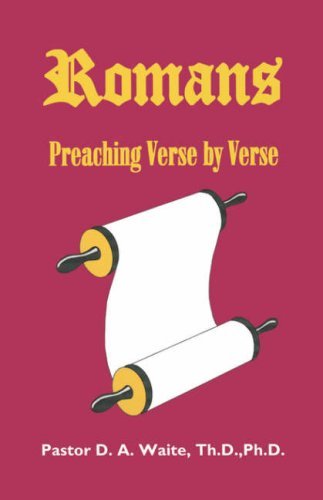 Cover for Th D Ph D Pastor D a Waite · Romans, Preaching Verse by Verse (Pocketbok) (2008)