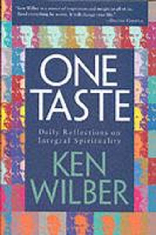 Cover for Ken Wilber · One Taste: Daily Reflections on Integral Spirituality (Taschenbuch) [New edition] (2000)