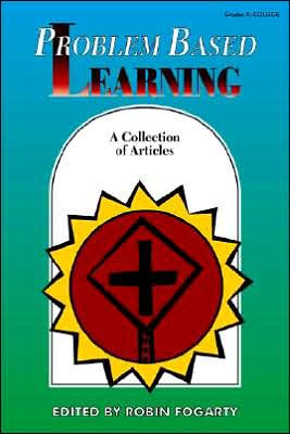 Cover for Robin Fogarty · Problem Based Learning: A Collection of Articles (Paperback Book) (1998)