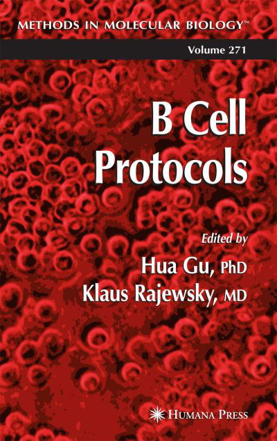 Cover for Hua Gu · B Cell Protocols - Methods in Molecular Biology (Hardcover Book) [2004 edition] (2004)