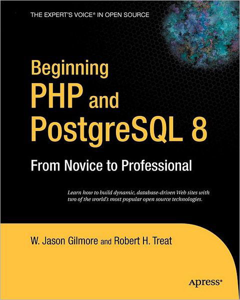 Cover for Gilmore, W. Jason (Columbus, Oh, Usa) · Beginning Php and Postgresql 8 (Paperback Book) (2006)
