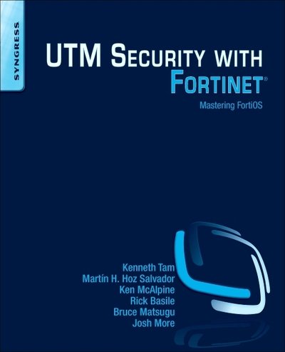 Cover for Tam, Kenneth (Senior Security Engineer at Fortinet, USA) · UTM Security with Fortinet: Mastering FortiOS (Taschenbuch) (2012)