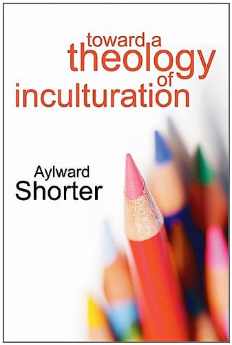 Cover for Aylward Shorter · Toward a Theology of Inculturation (Paperback Book) (2006)