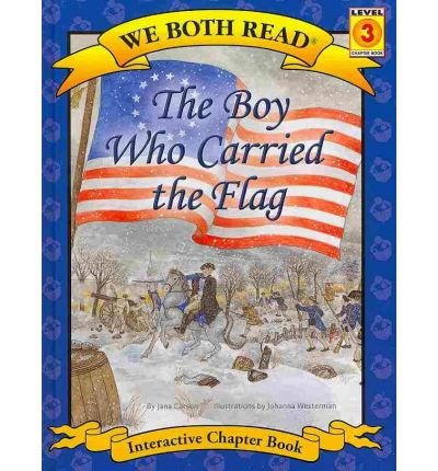 Cover for Jana Carson · The Boy Who Carried the Flag (We Both Read (Hardcover)) (We Both Read: Level 3) (Hardcover Book) (2010)