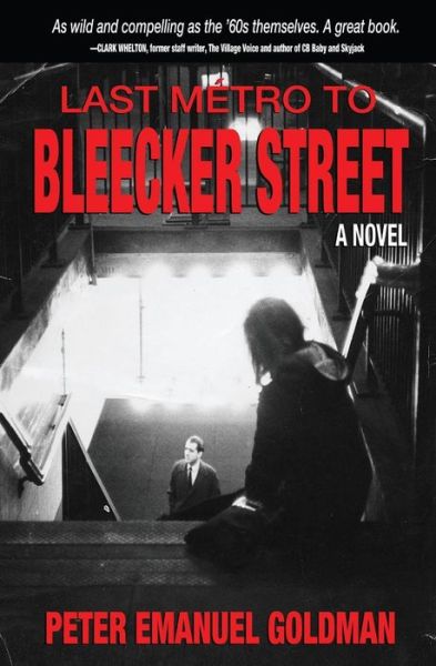 Cover for Peter Emanuel Goldman · Last Metro to Bleecker Street (Paperback Book) (2015)