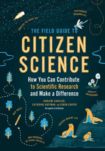 Cover for Caren Cooper · The Field Guide to Citizen Science: How You Can Contribute to Scientific Research and Make a Difference (Paperback Book) (2020)