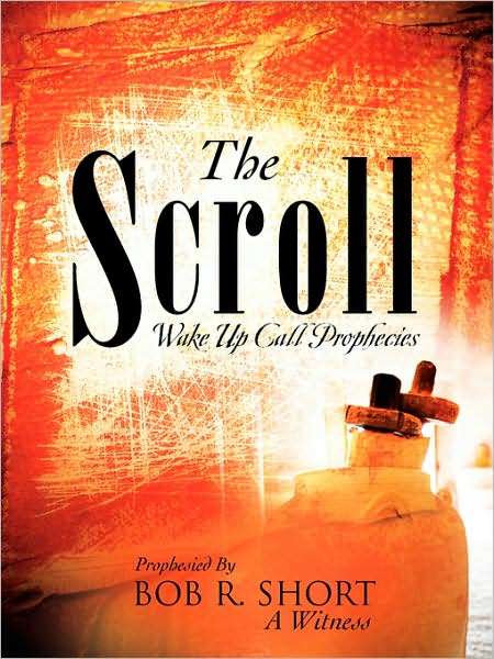 Cover for Bob R. Short · The Scroll (Paperback Book) (2008)