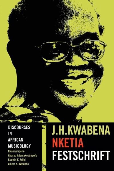 Cover for Kwasi Ampene · Discourses in African Musicology: J.H. Kwabena Nketia Festschrift (Taschenbuch) (2015)