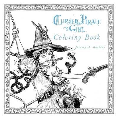 Cover for Jeremy Bastian · Cursed Pirate Girl Coloring Book (Paperback Book) (2017)