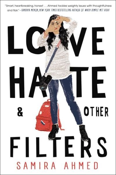 Cover for Samira Ahmed · Love, hate &amp; other filters (Book) (2018)