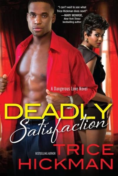 Cover for Trice Hickman · Deadly Satisfaction (Paperback Bog) (2016)
