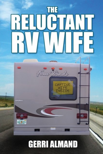 Cover for Gerri Almand · The Reluctant RV Wife (Paperback Book) (2019)