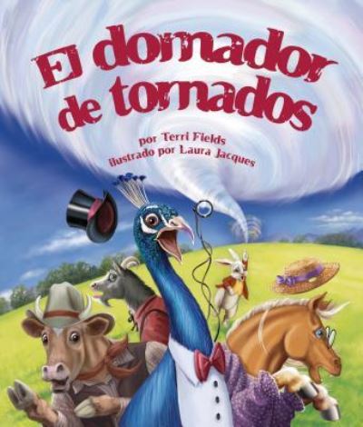 Tornado tamer - Terri Fields - Książki - Arbordale Publishing - 9781628557473 - 10 lutego 2016