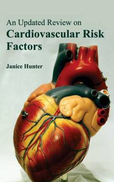 Cover for Janice Hunter · An Updated Review on Cardiovascular Risk Factors (Gebundenes Buch) (2015)