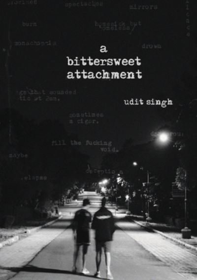 Cover for Udit Singh · Bittersweet Attachment (Buch) (2022)