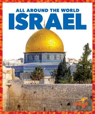 Israel - All Around the World - Kristine Spanier - Kirjat - Jump! Incorporated - 9781641286473 - torstai 13. helmikuuta 2020