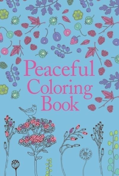 Cover for Editors of Thunder Bay Press · Peaceful Coloring Book (Book) (2021)