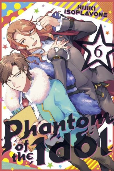 Cover for Hijiki Isoflavone · Phantom of the Idol 6 - Phantom of the Idol (Paperback Book) (2023)