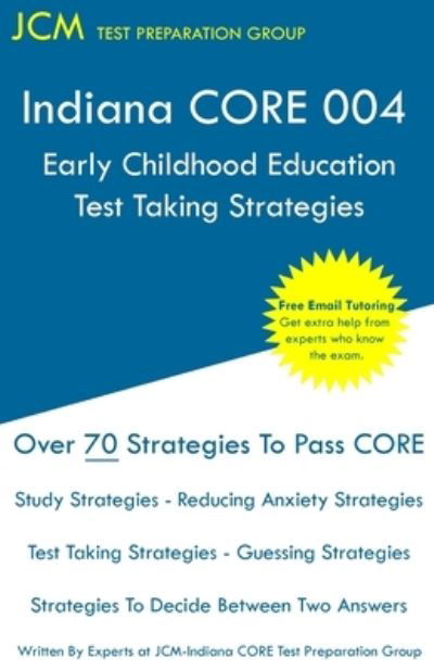 Cover for Jcm-Indiana Core Test Preparation Group · Indiana CORE Early Childhood Education - Test Taking Strategies (Taschenbuch) (2019)