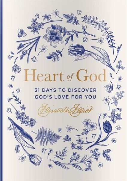 Cover for Elisabeth Elliot · Heart of God (Book) (2022)