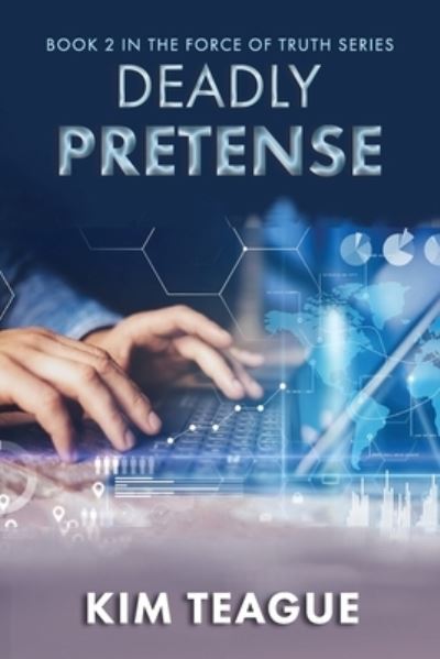 Deadly Pretense - Kim Teague - Books - Elk Lake Publishing, Inc. - 9781649491473 - February 14, 2021