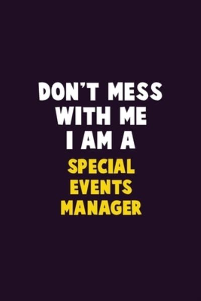 Cover for Emma Loren · Don't Mess With Me, I Am A Special Events Manager (Paperback Book) (2020)