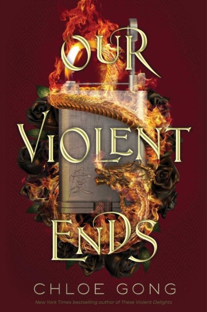 Cover for Chloe Gong · Our Violent Ends - These Violent Delights Duet (Taschenbuch) (2021)